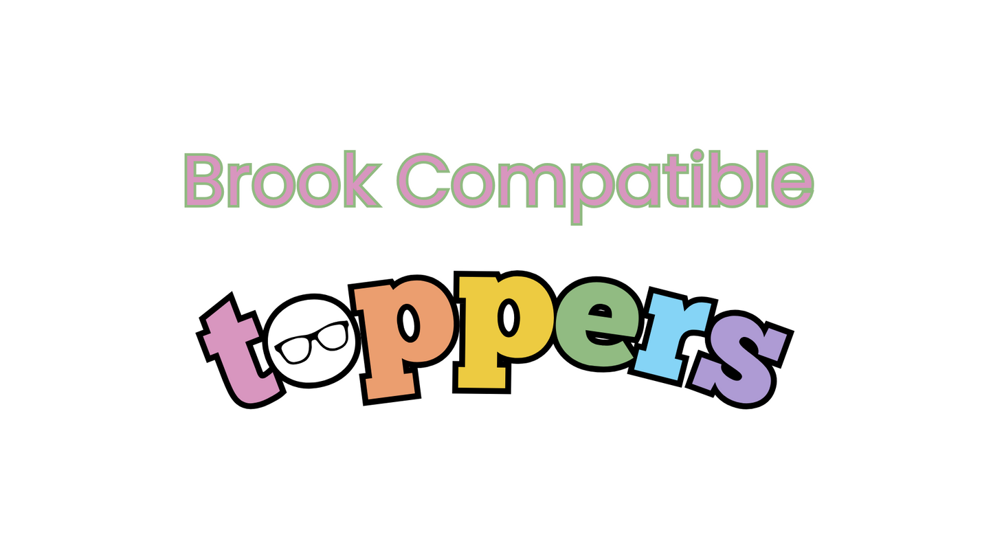 Wish for Brook Compatible Toppers