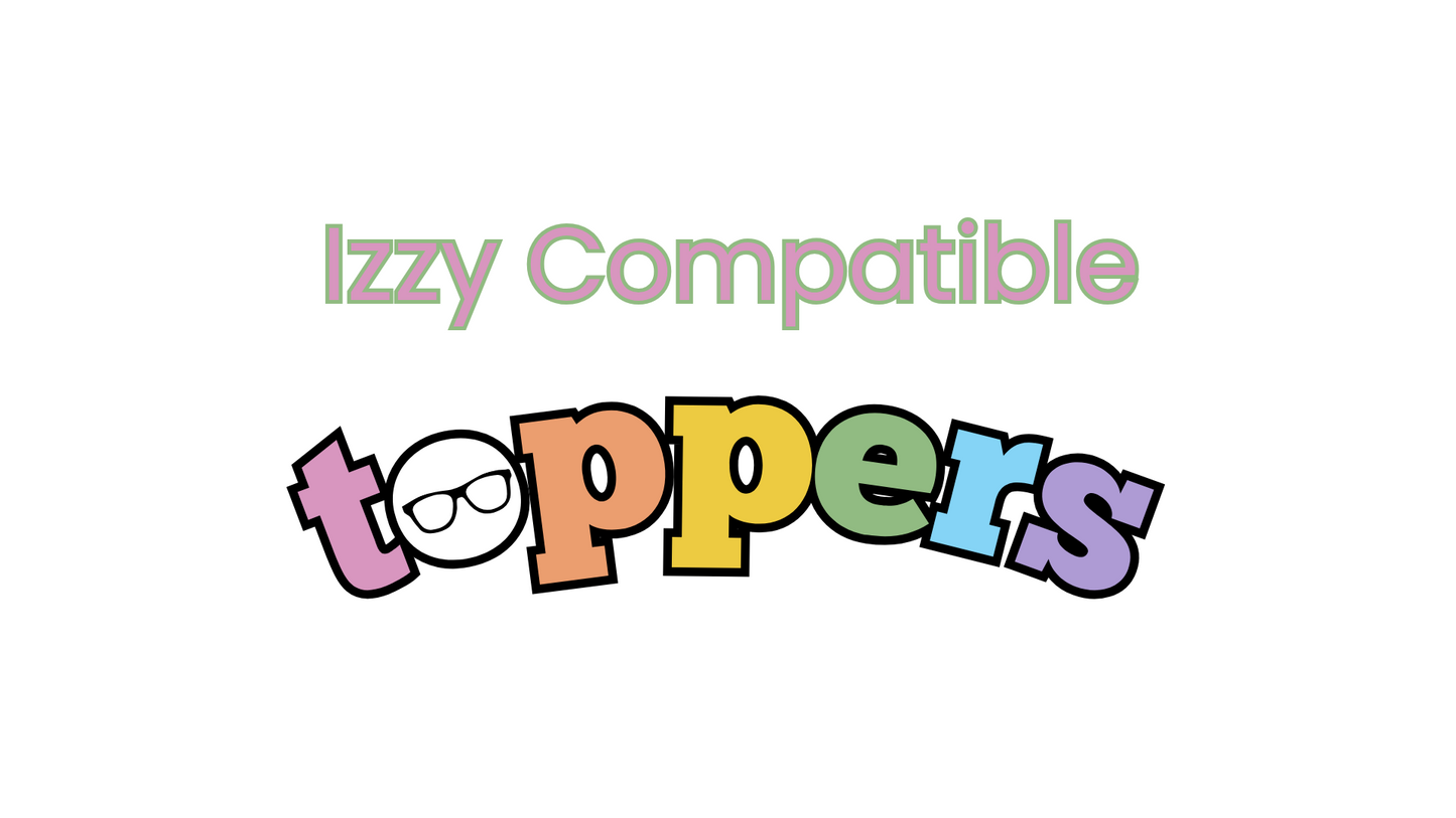 Wish for Izzy Compatible Toppers